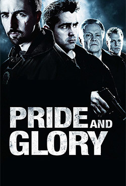 Pride and Glory - Gavin O’Connor