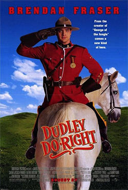 Dudley Do-Right - Hugh Wilson
