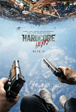 Hardcore Henry - Ilya Naishuller
