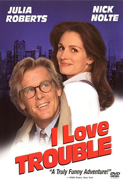 I Love Trouble - Charles Shyer