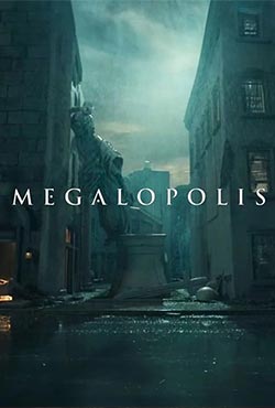 Megalopolis - Francis Ford Coppola